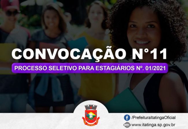 A Prefeitura de Itatinga por meio do Processo Seletivo de Estagiários Nº. 01/2021, convoca: