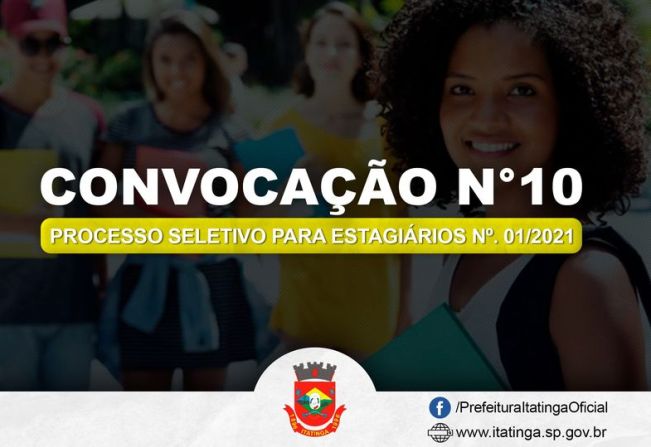 A Prefeitura de Itatinga por meio do Processo Seletivo de Estagiários Nº. 01/2021, convoca: